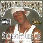 Somebody Like Me by Silkk The Shocker
