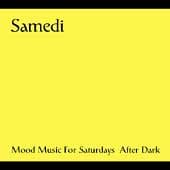 Samedi: Mood Music For Saturdays After Dark