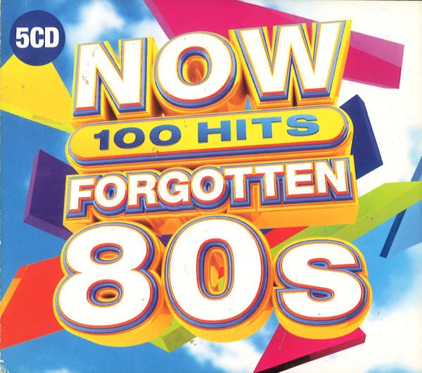 Now 100 Hits Forgotten 80s