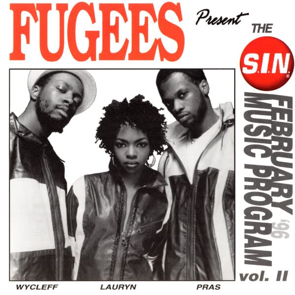 Fugees Present The S.I.N. February Music Program Vol. II