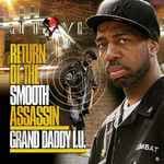 Return Of The Smooth Assassin by Grand Daddy I.U.