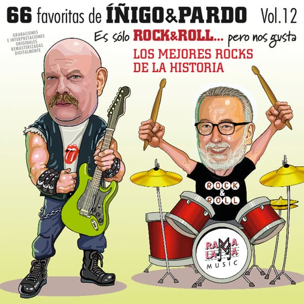 66 Favoritas de Iñigo y Pardo Vol.12 Es Solo Rock & Roll.... Pero Nos Gusta