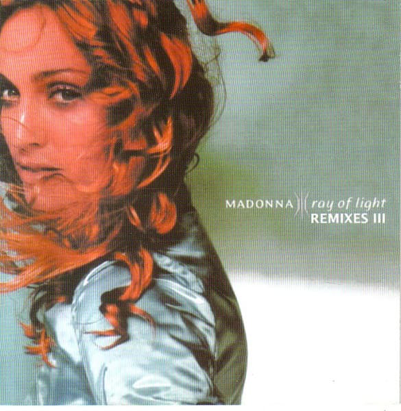 Ray Of Light (Remixes III)