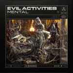 Mental by Evil Activities