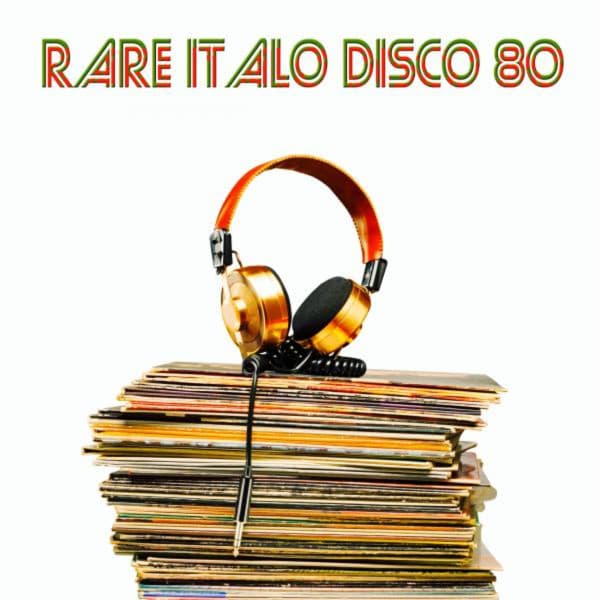 Rare Italo Disco 80 (Original Rare Tracks)