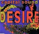 Desire (The Complete Remix CD) by Capital Sound