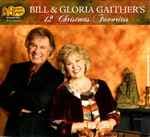 Bill & Gloria Gaither's 12 Christmas Favorites by Bill & Gloria Gaither