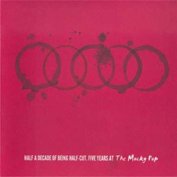 Half A Decade Of Being Half-Cut. Five Years At The Mucky Pup