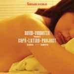 Cafe Latino Project by David Vendetta