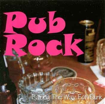 Pub Rock: Paving The Way For Punk