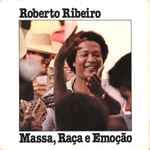 Massa, Raça E Emoção by Roberto Ribeiro