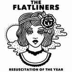 Resuscitation Of The Year by The Flatliners