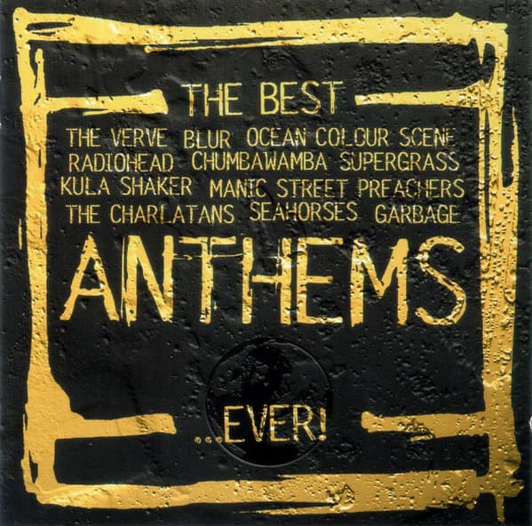 The Best...Anthems...Ever!