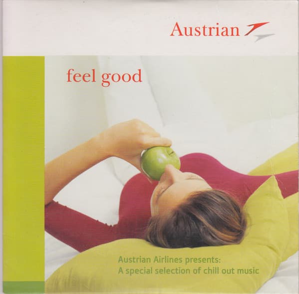 Feel Good - Austrian Airlines Presents: A Special Selection Of Chill Out Music