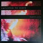 Party's Over by Employed To Serve