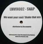 We Want Your Soul / Shake That Ass by Snap!