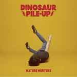 Nature Nurture by Dinosaur Pile-Up
