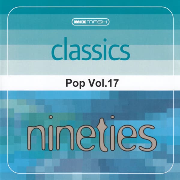 Mixmash 90's Classics Pop Vol. 17