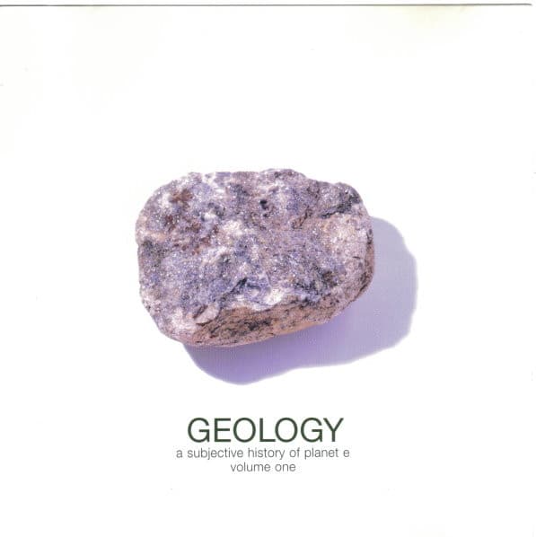Geology: A Subjective History Of Planet E, Volume One